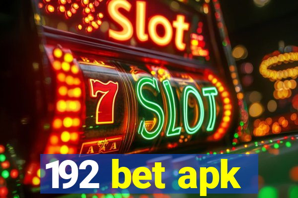 192 bet apk